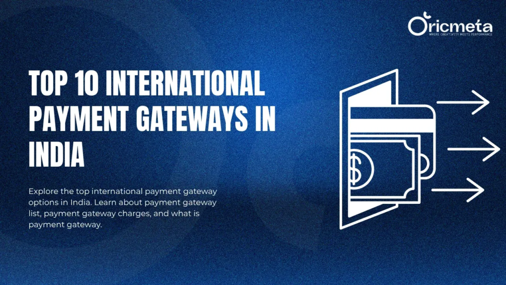 Top 10 International Payment Gateways in India
